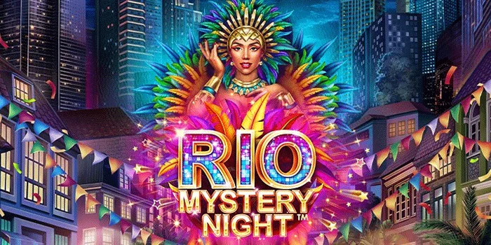 Rio-Mystery-Night-Slot-Kemenangan-Besar-Bertemakan-Festival