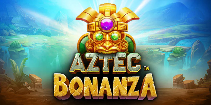 Cara Cerdas Memenangkan Slot Aztec Bonanza