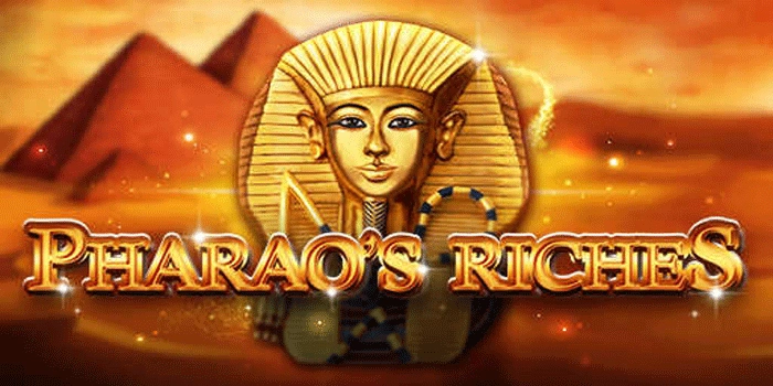 Kunci Sukses Jackpot Besar di Slot Pharaoh’s Riches