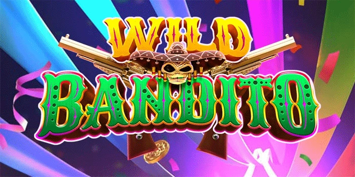 Taktik Jackpot Besar Saat Bermain Slot Wild Bandito