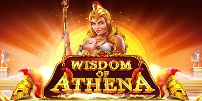Tips Agar Untung Maksimal di Slot Wisdom of Athena 

